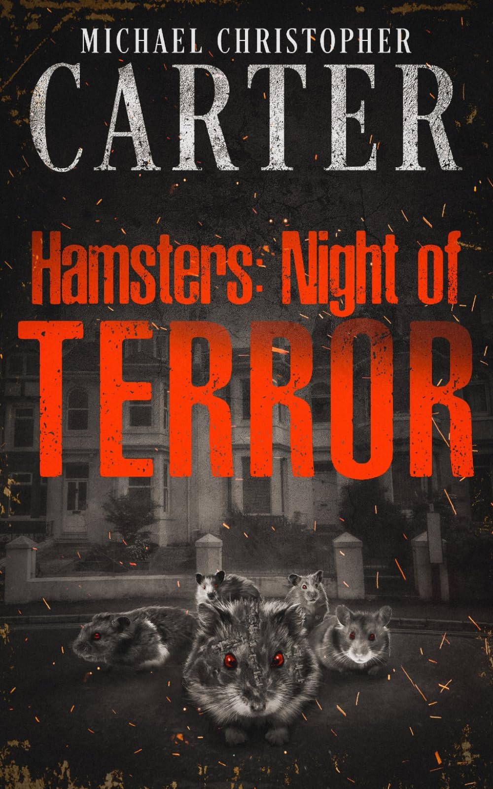 Hamsters: Night of Terror: The final part of The Hamster Horror trilogy