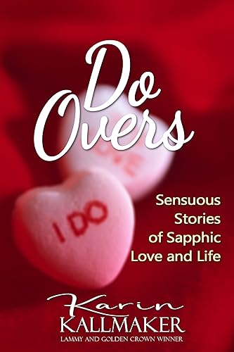 Do Overs Sensuous Stories of Lesbian Love and Life
