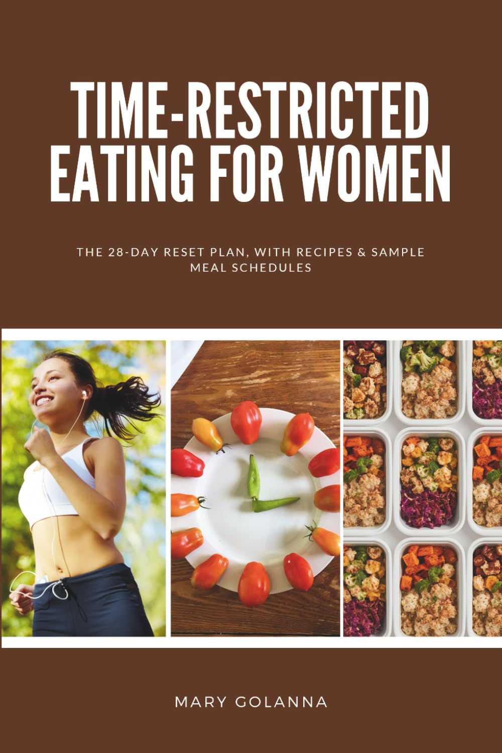 Time-Restricted Eating for Women: The 28-Day Reset Plan, With Recipes & Sample Meal Schedules