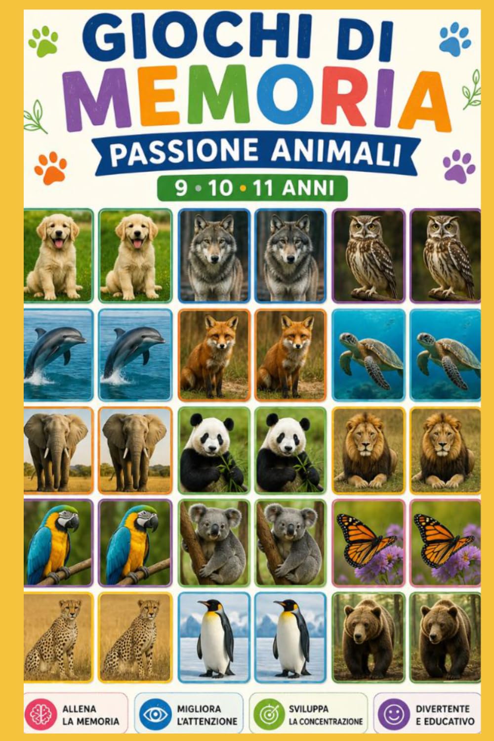 Giochi di Memoria per Bambini focus Animali, 9,10,11 anni: 16 attività per allenare la memoria e scoprire il regno animale