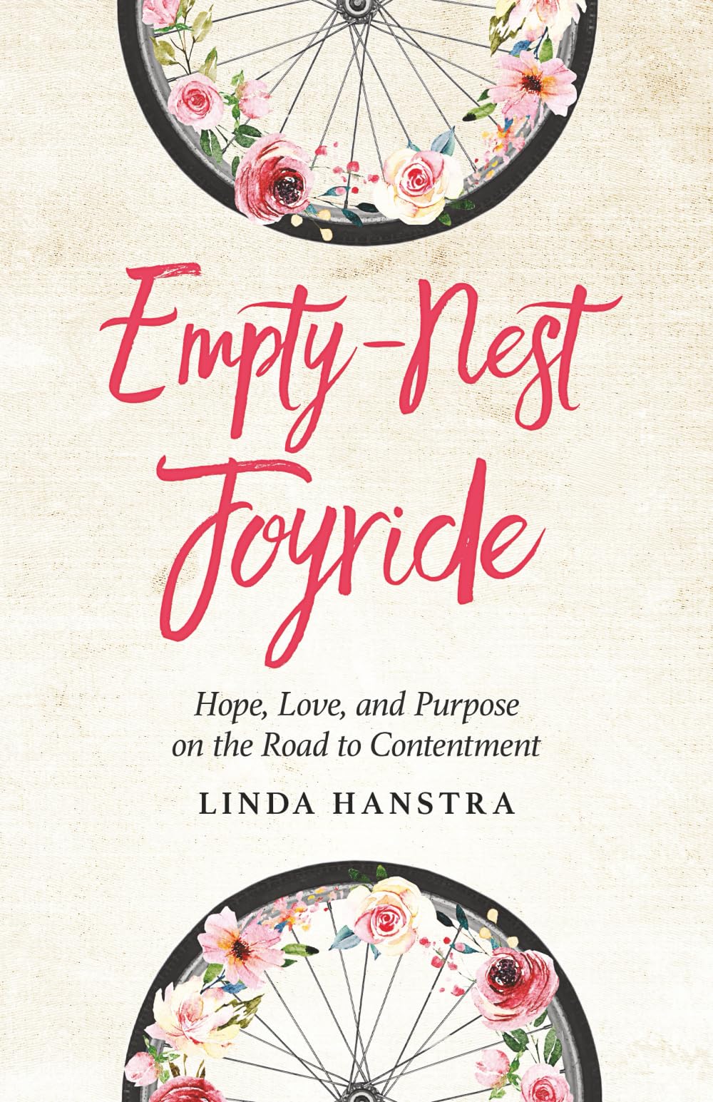 Empty-Nest Joyride: Hope, Love, and Purpose on the Road to Contentment