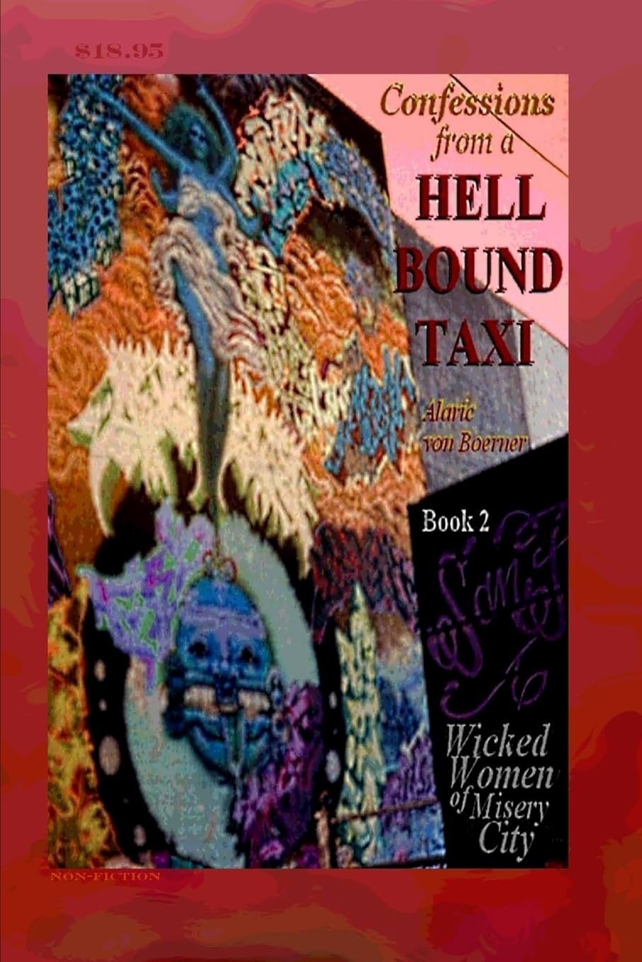 Wicked Women of Misery City: Volume 2 (Confessions from a Hell Bound Taxi)