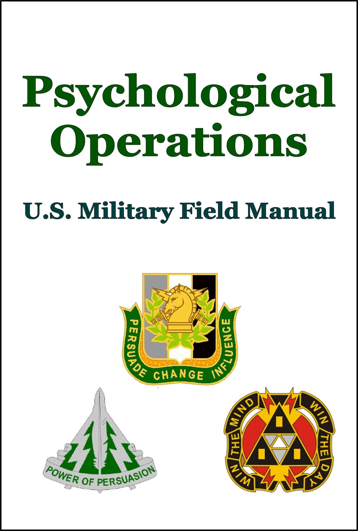 Psychological Operations - U.S. Field Manual 3-05.30