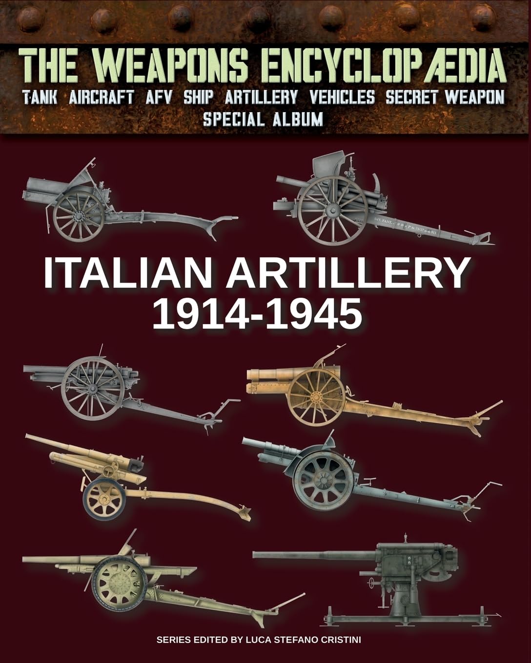 Italian Artillery 1914-1945 (The Weapons Encyclopaedia)