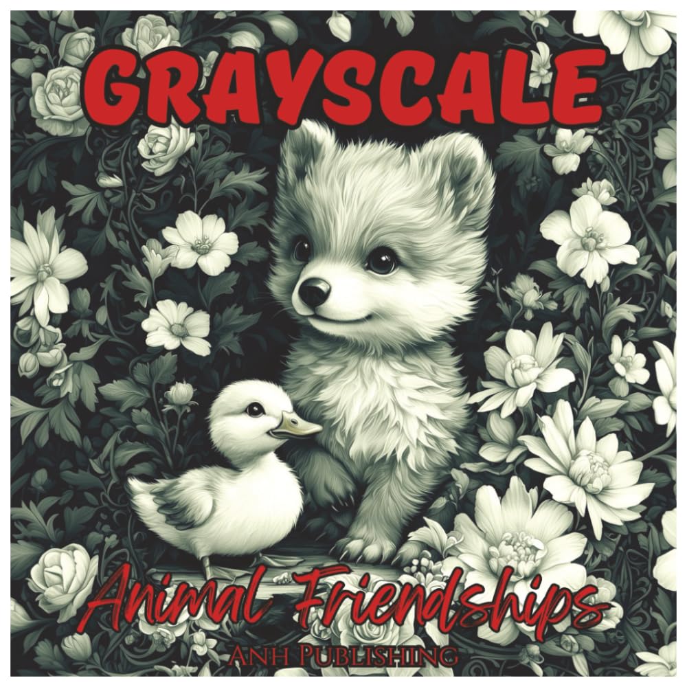 Grayscale Animal Friendships: Cute Coloring Book for Adults: Grayscale Illustrations of Odd and Adorable Animal Friendships for Relaxing Coloring Fun