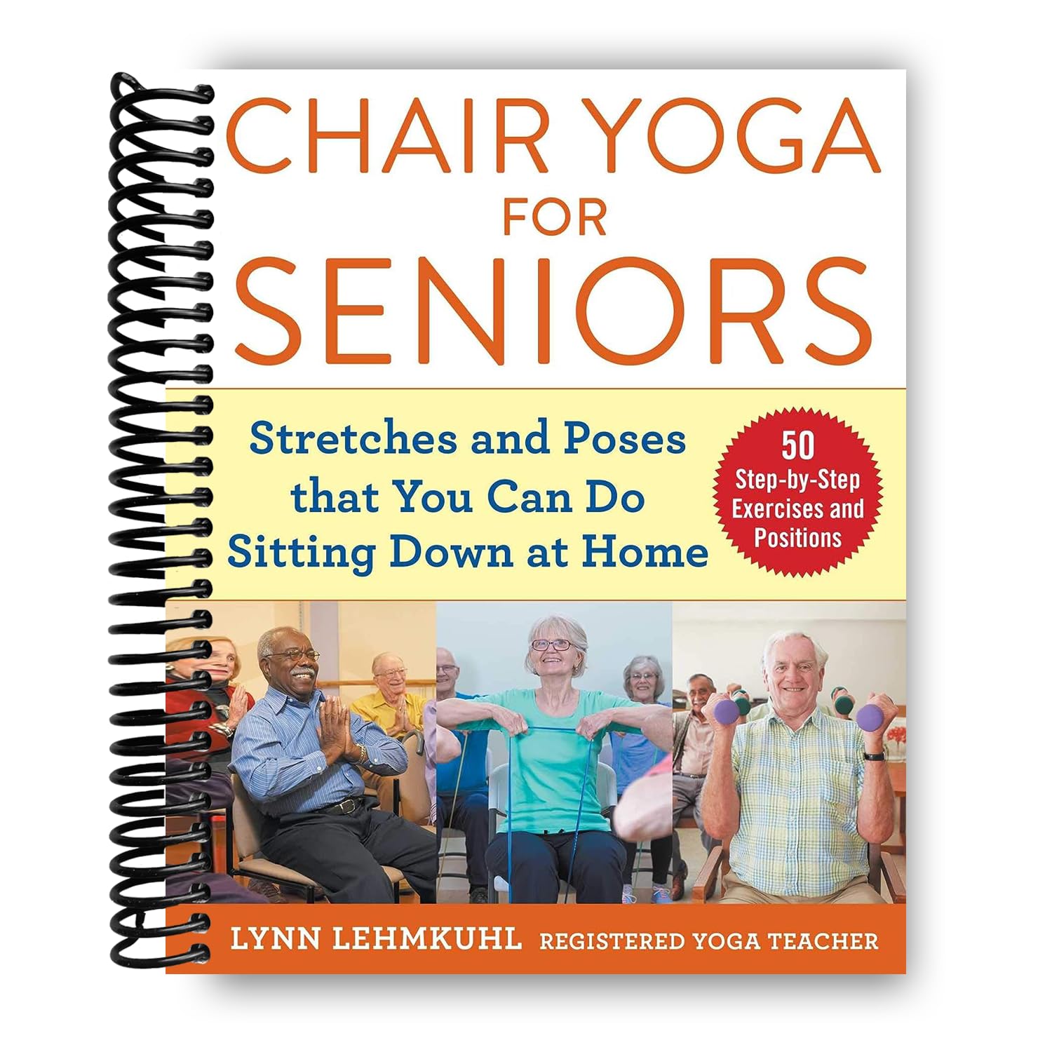 Chair Yoga for Seniors: Stretches and Poses that You Can Do Sitting Down at Home
