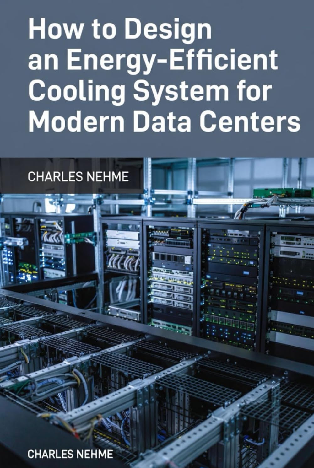 How to Design an Energy-Efficient Cooling System for Modern Data Centers