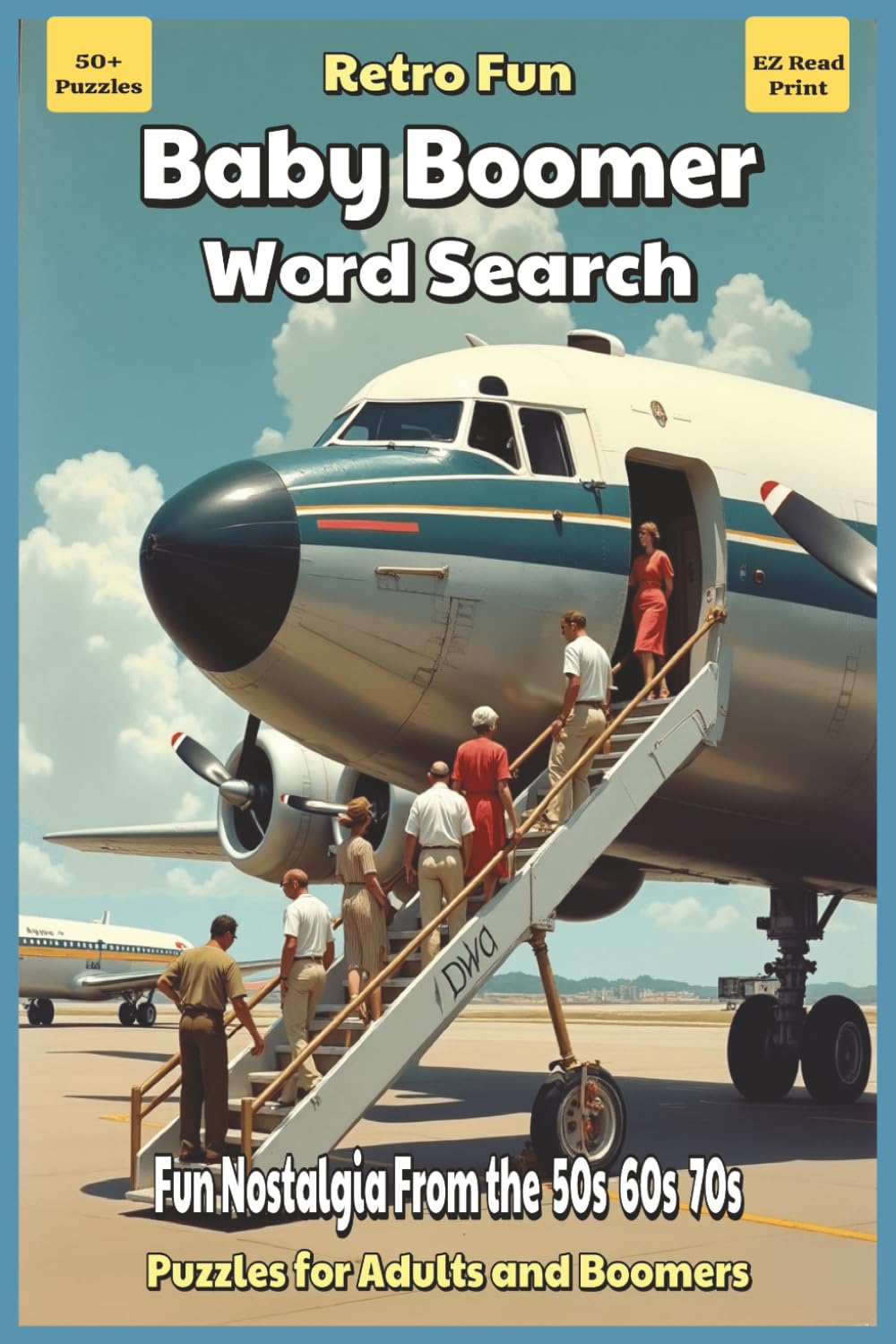 Baby Boomer Word Search: Word Searches With Easy to Read Print About Nostalgia, Memories, Fun, and More | 6x9 inches, 110 pages | 50+ Puzzles … Gift for Vacations, Holidays, and Free Times
