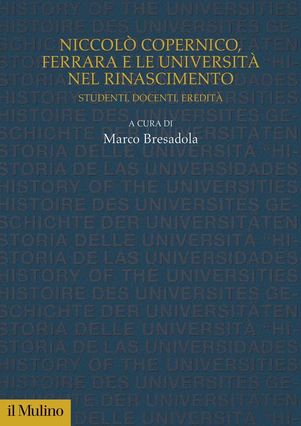 Niccolò Copernico, Ferrara E Le Università Nel Rinascimento. Studenti, Docenti, Eredità - 4