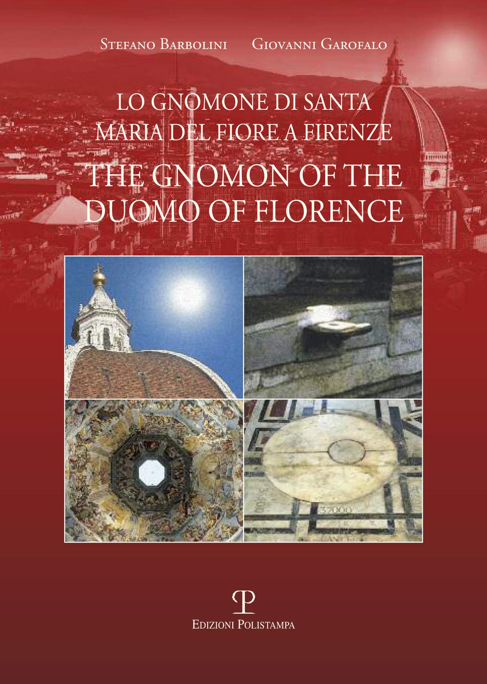 Lo Gnomone Di Santa Maria del Fiore a Firenze / The Gnomon of the Duomo of Florence Paperback – 3 April 2017