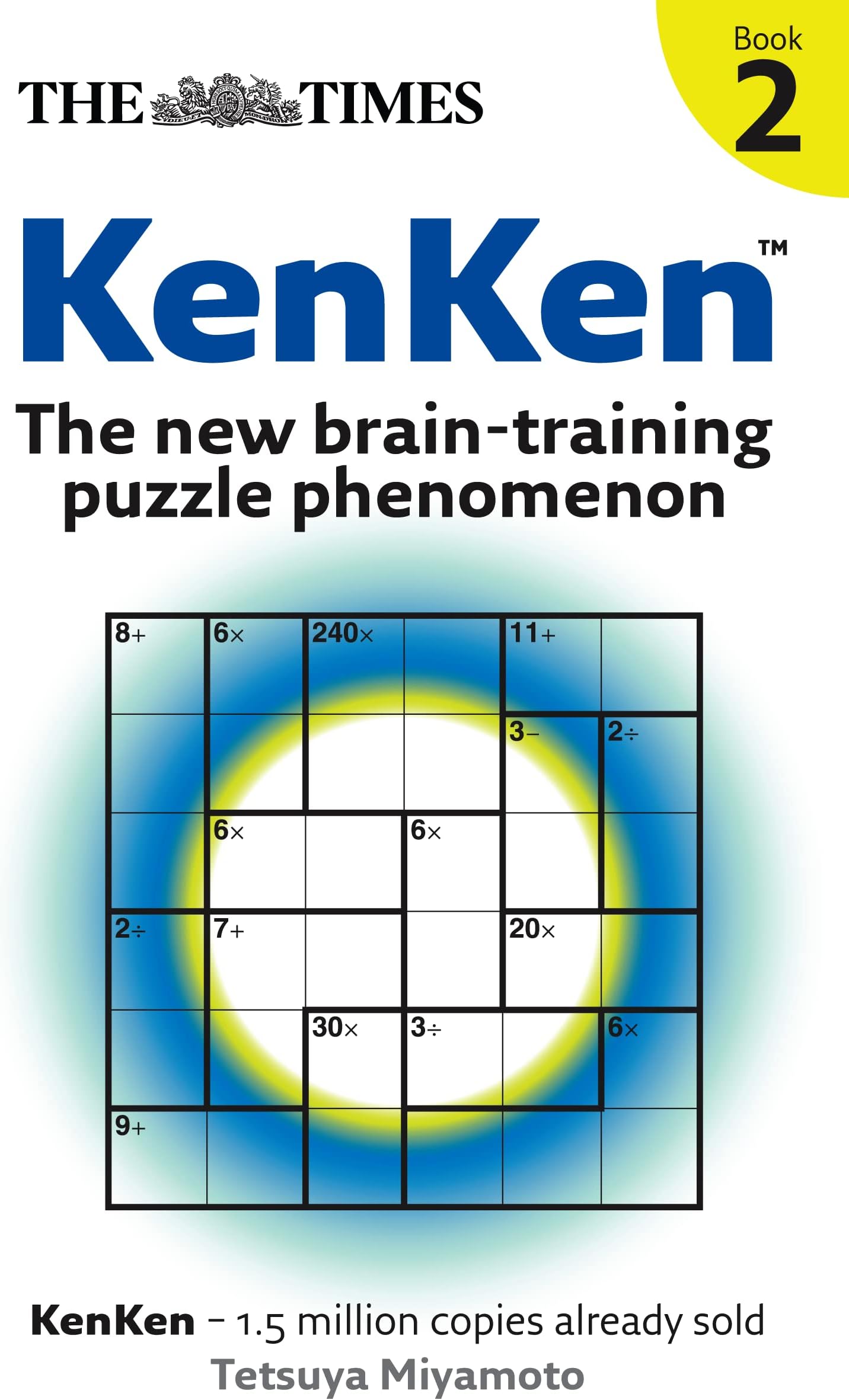 Times Books The KenKen 2: The new brain-training puzzle phenomenon