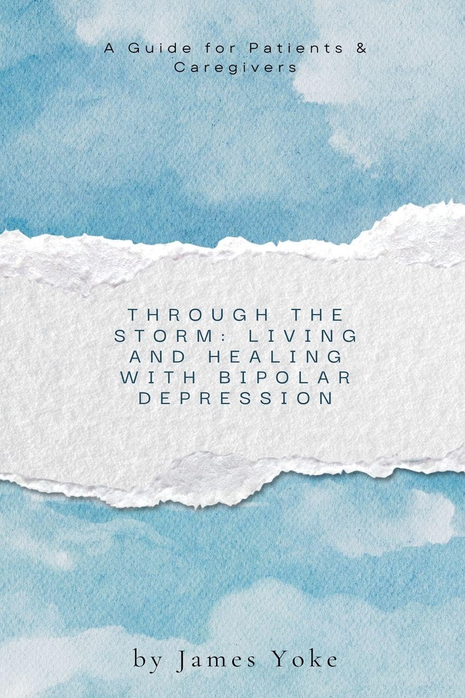 Through the Storm: Living and Healing with Bipolar Depression