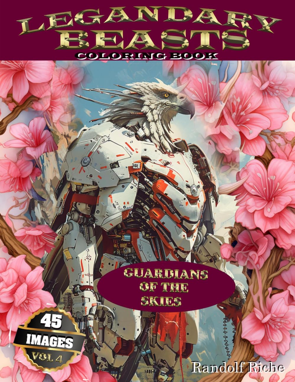 Legendary Beasts: Guardians of the Skies (Legandary Beasts: Epic Animal Heroes to Color)