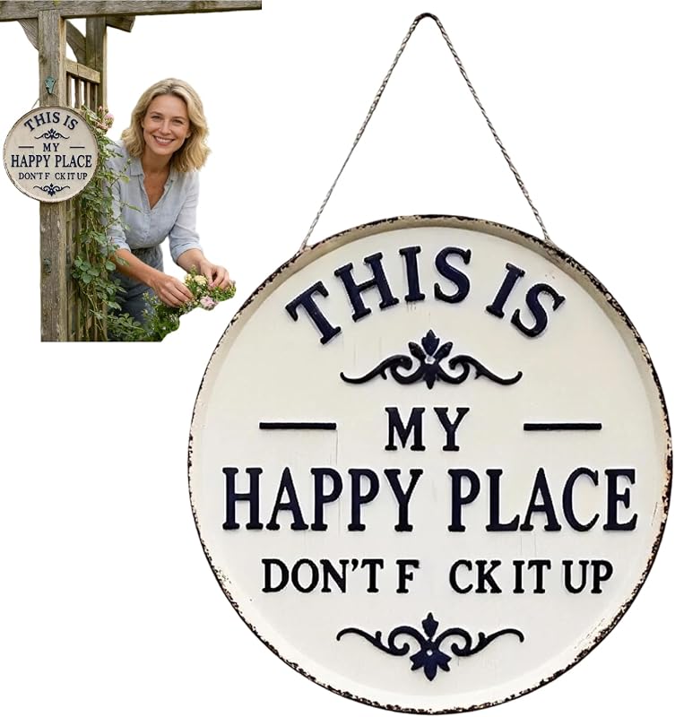 Happy Place Door Sign, “This is My Happy Place Don’t F*ck It Up” Vintage Welcome Metal Sign Round Wall Decor, Funny Rustic Garden Plaque for Front Door Home Kitchen Patio Housewarming Gift (20cm)