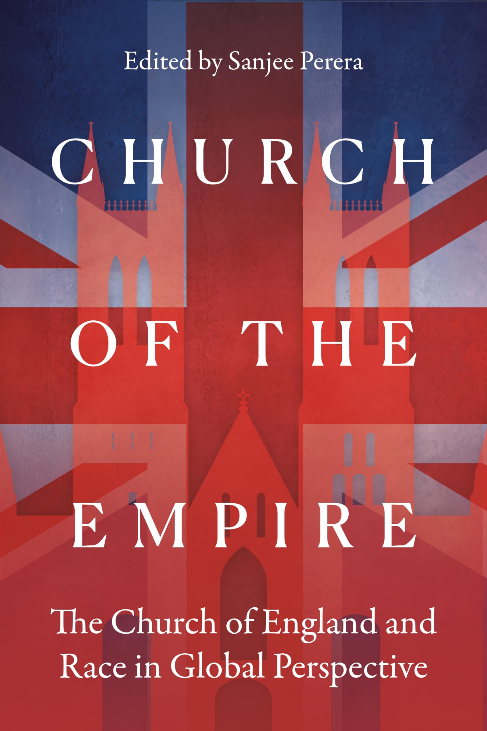 Church of the Empire: The Church of England and Race in Global Perspective