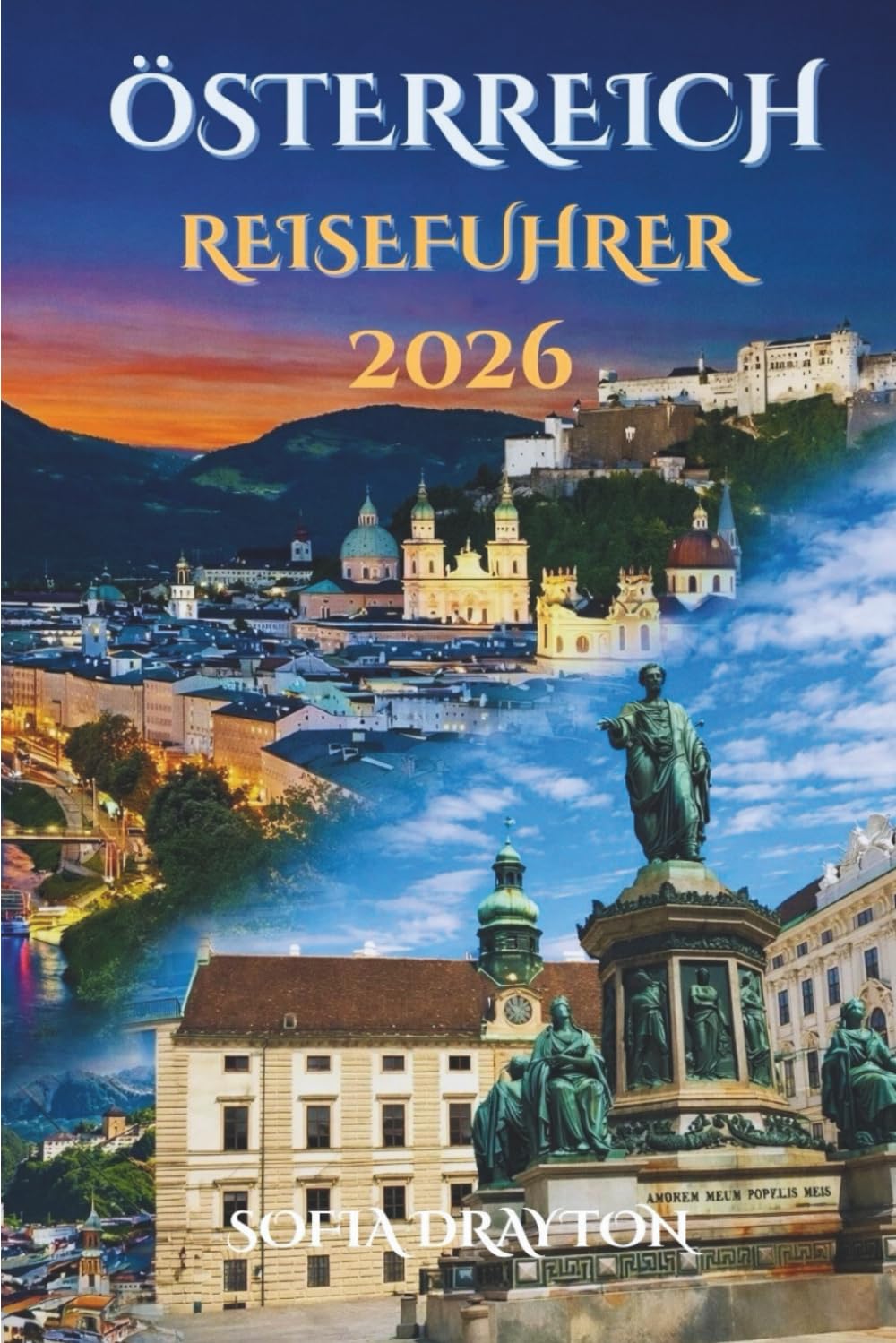 Österreich-Reiseführer 2026: Eine Reise durch zeitlose Schönheit und verborgene Schätze