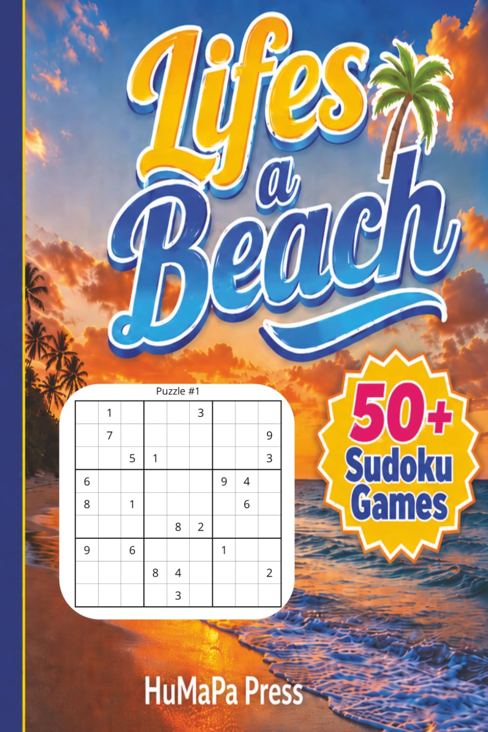 Lifes A Beach: 50+ Sudoku Puzzle