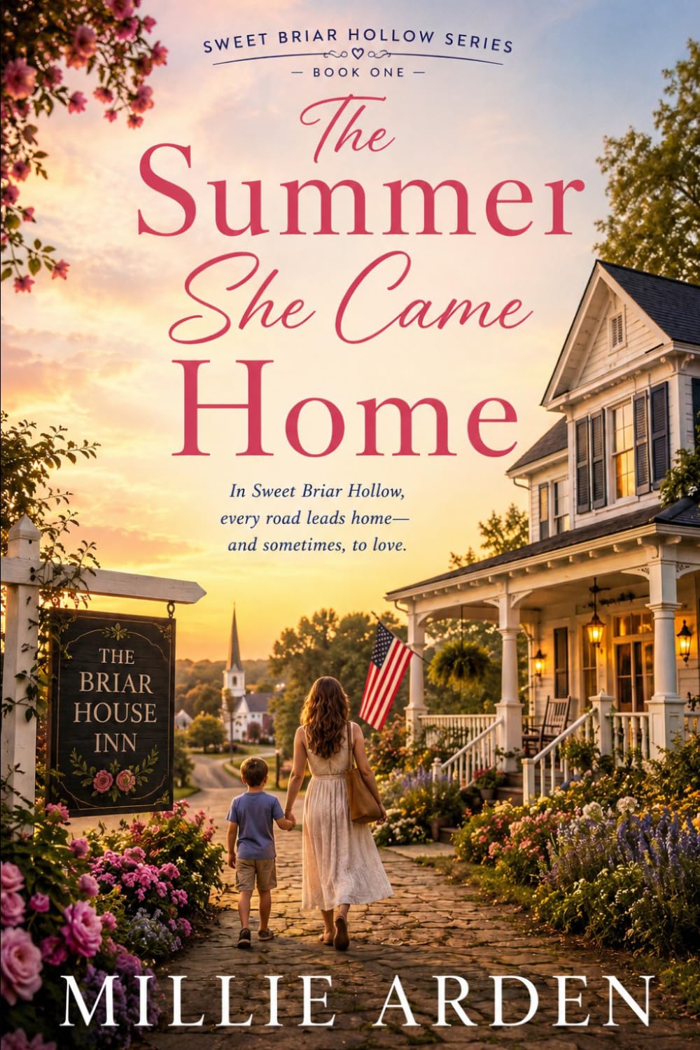 The Summer She Came Home: In Sweet Briar Hollow, every road leads home—and sometimes, to love.