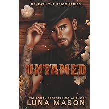 UNTAMED A Dark Mafia Cowboy Romance Beneath The Reign
