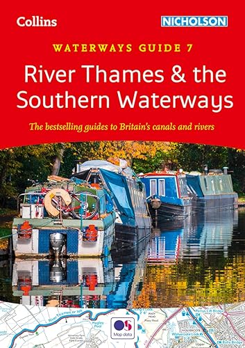 River Thames &amp; The Southern: Waterways Guide 7 [New Edition]: For everyone with an interest in Britain’s canals and rivers