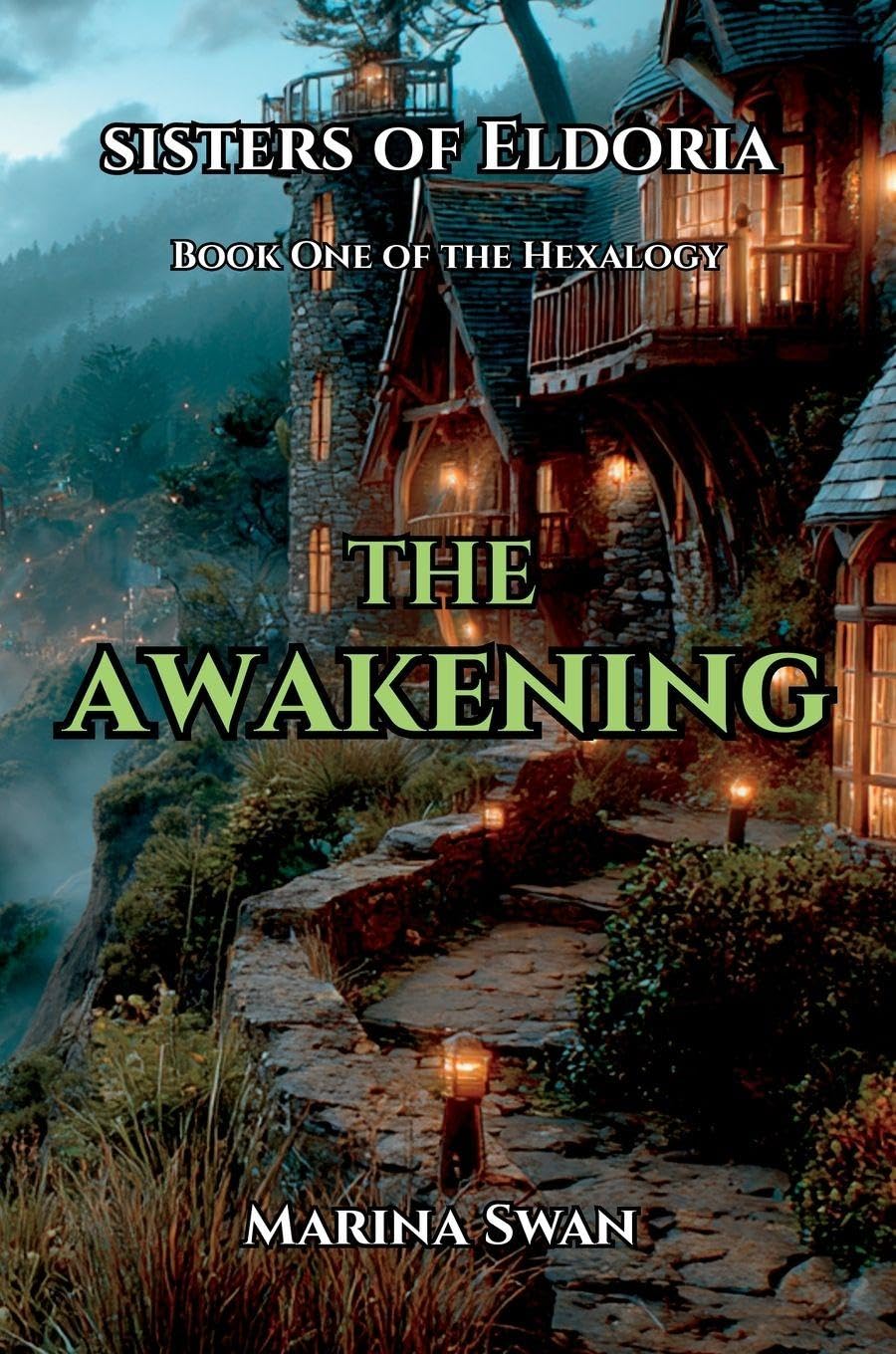 The Awakening: The Sisters of Eldoria Hexalogy (1)