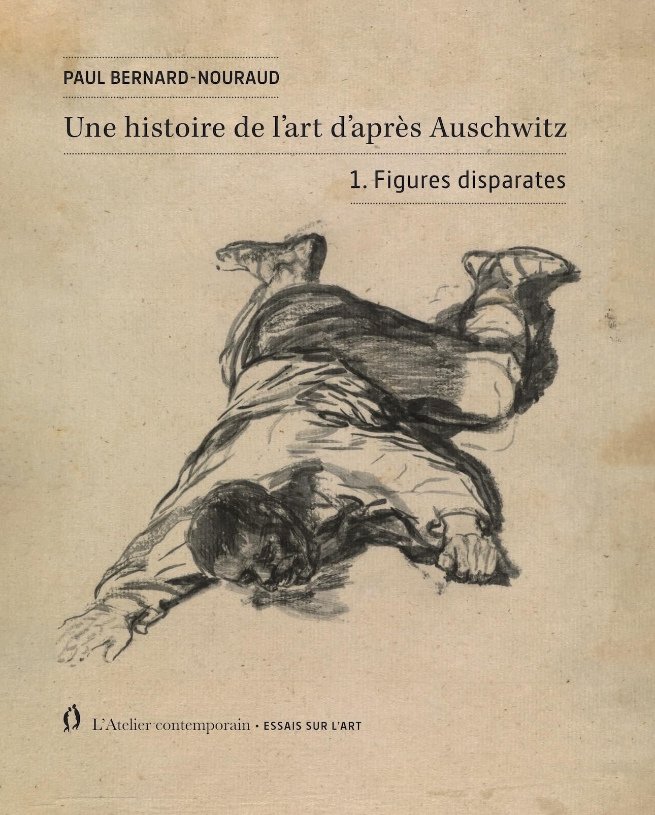 Une histoire de l’art d’après Auschwitz: volume 1