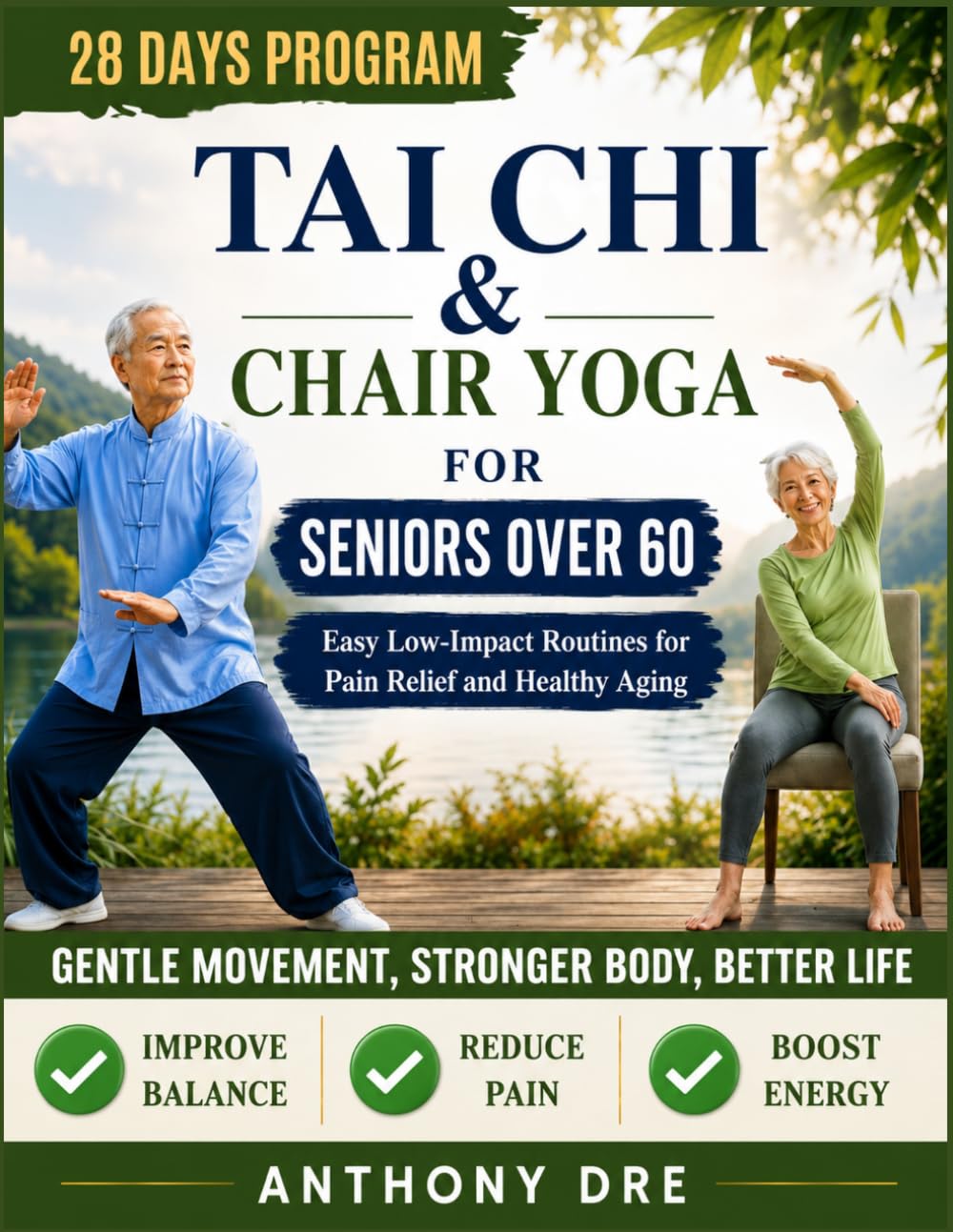TAI CHI & CHAIR YOGA FOR SENIORS OVER 60: Easy Low-Impact Routines for Better Mobility, Pain Relief, and Healthy Aging