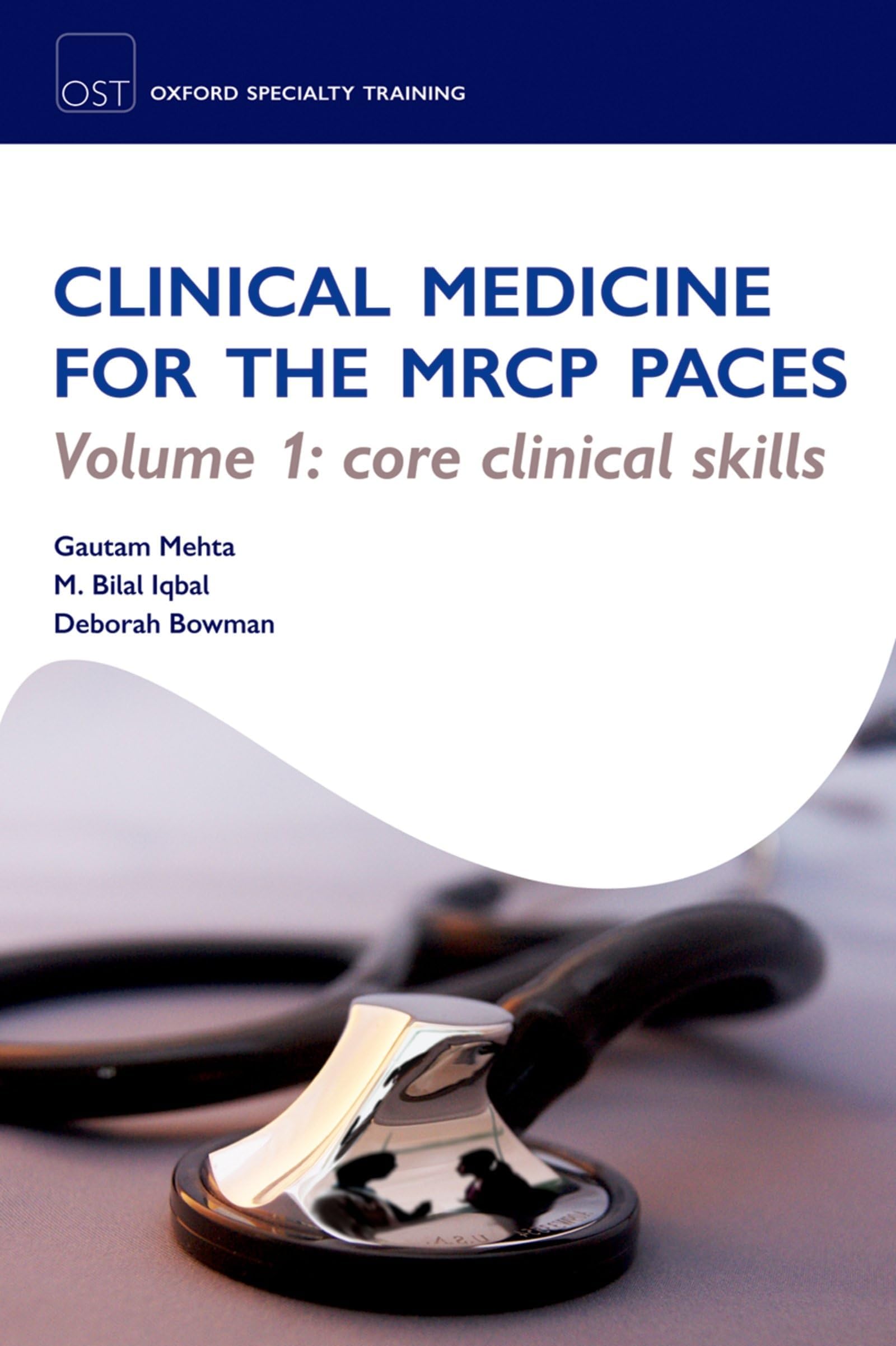 Clinical Medicine for the MRCP PACES Volume 1: Core Clinical Skills