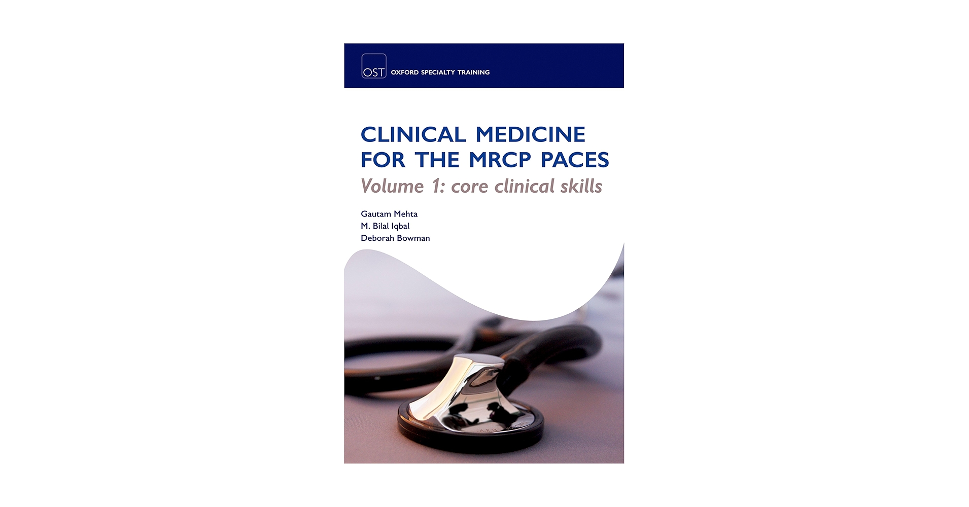 Clinical Medicine for the MRCP PACES Volume 1: Core Clinical