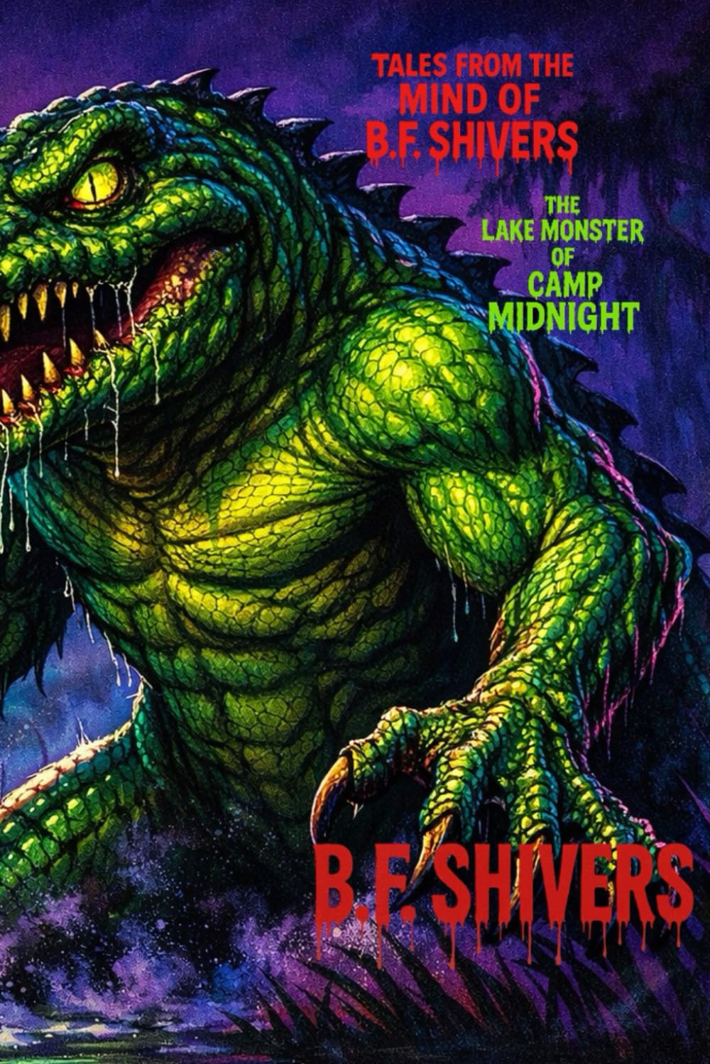 The Lake Monster of Camp Midnight (Tales From The Mind of B.F. Shivers paperbacks)