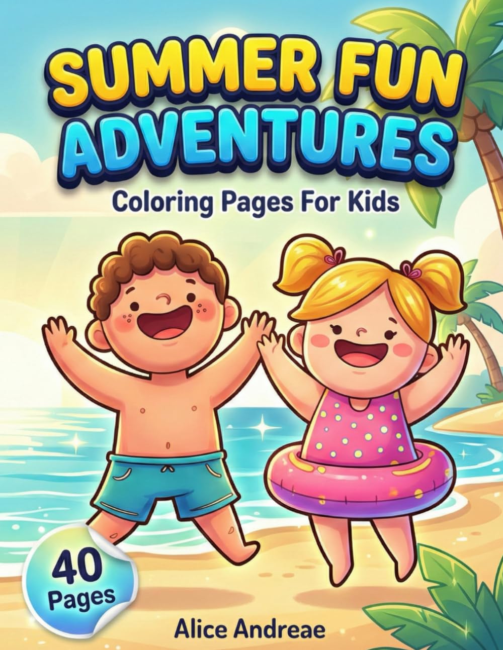 Summer Fun Adventures: Kids Ages 4-8: Relaxing Tropical Ocean Scenes, Funny Vacation Santa, and Holiday Activities for Boys and Girls