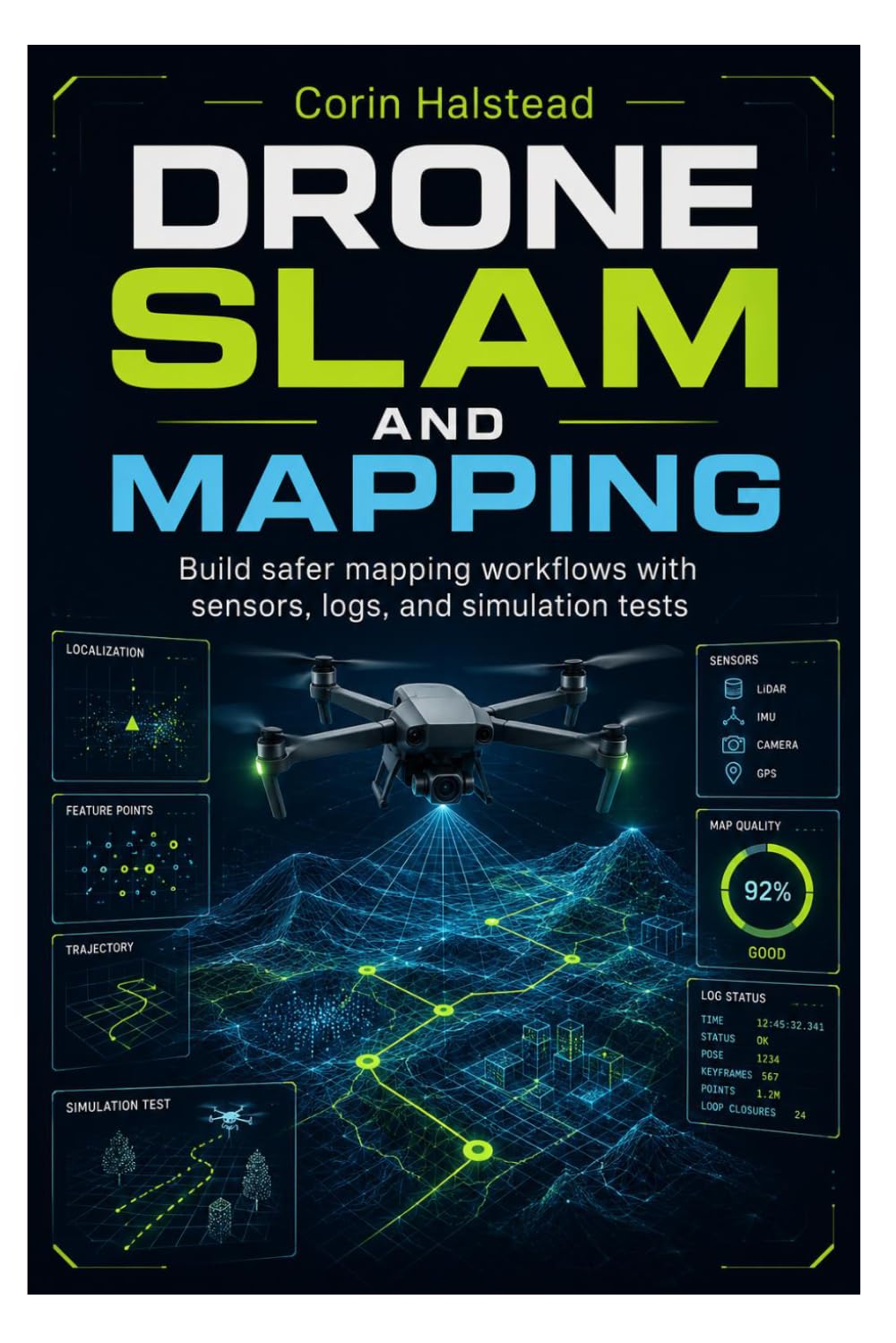 Drone SLAM and Mapping: Build safer mapping workflows with sensors, logs, and simulation tests