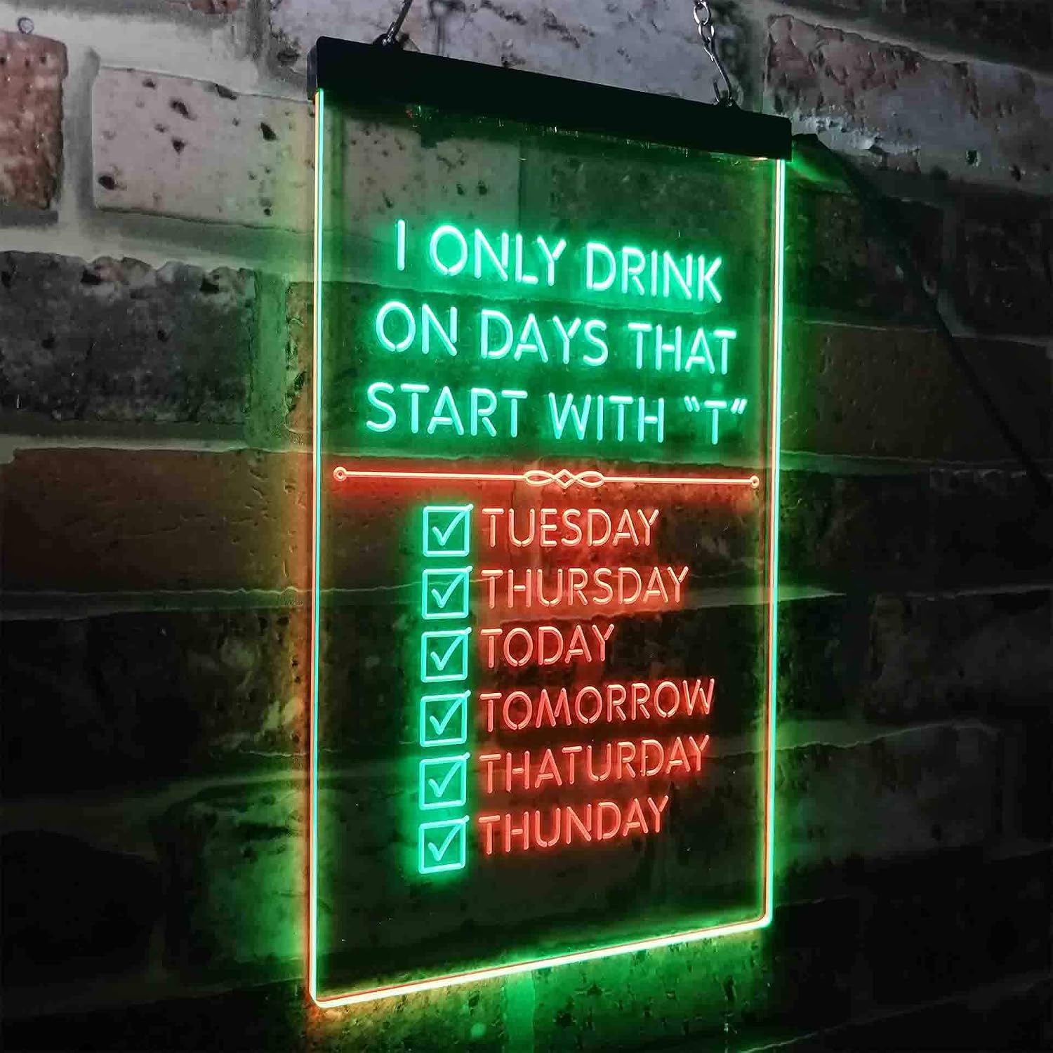 ADVPRO Only Drink on Days Start with T Bar Décor Dual Color LED Neon Sign Green & Red 12" x 16" st6s34-i3405-gr