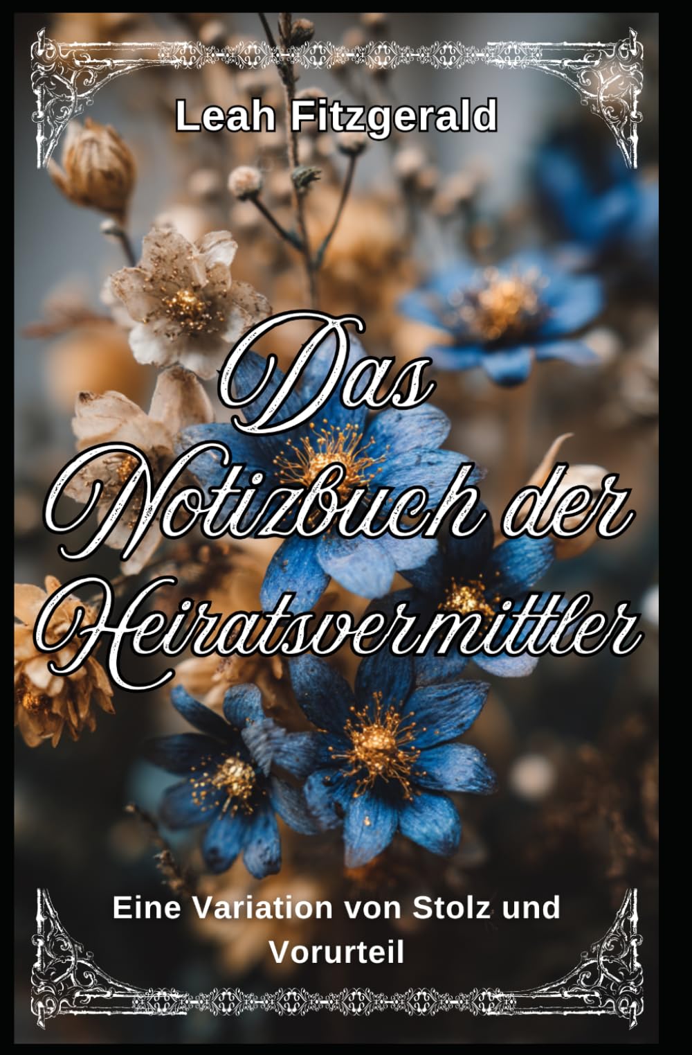 Das Notizbuch der Heiratsvermittler: Eine Variation von Stolz und Vorurteil (Kitty Bennetts Prinzipien der Balz)