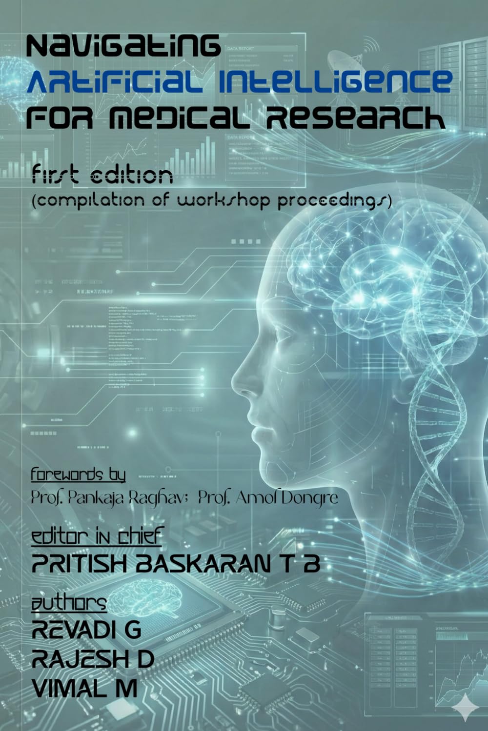 Navigating Artificial Intelligence for Medical Research: (Compilation of Workshop Proceedings) (Artificial Intelligence in Healthcare Research)