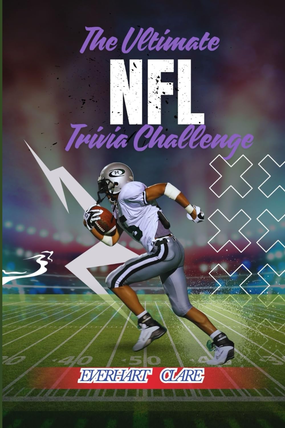 The Ultimate NFL Trivia Challenge: The Hardest NFL Trivia Quiz Book Ever :500+ Expert-Level Questions on Super Bowls, Drafts, Records, and Football Legends