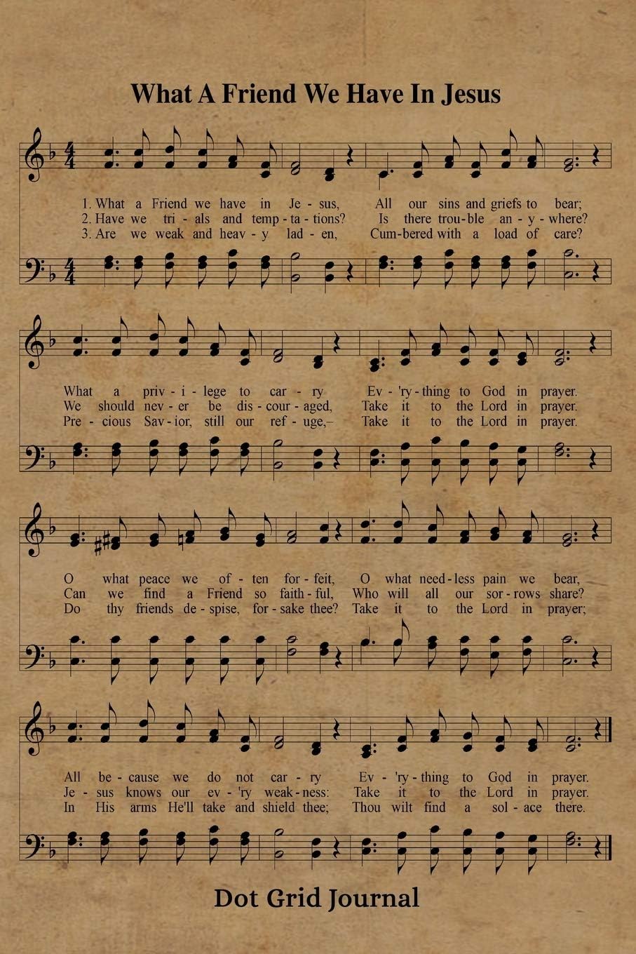 What A Friend We Have In Jesus Hymn Dot Grid Journal: 6x9 Hymnal Sheet Music Notebook With 120 Dotted Pages For Bullet Journaling, Christian Song Lyric Gift Book, Rustic Inspirational Bujo