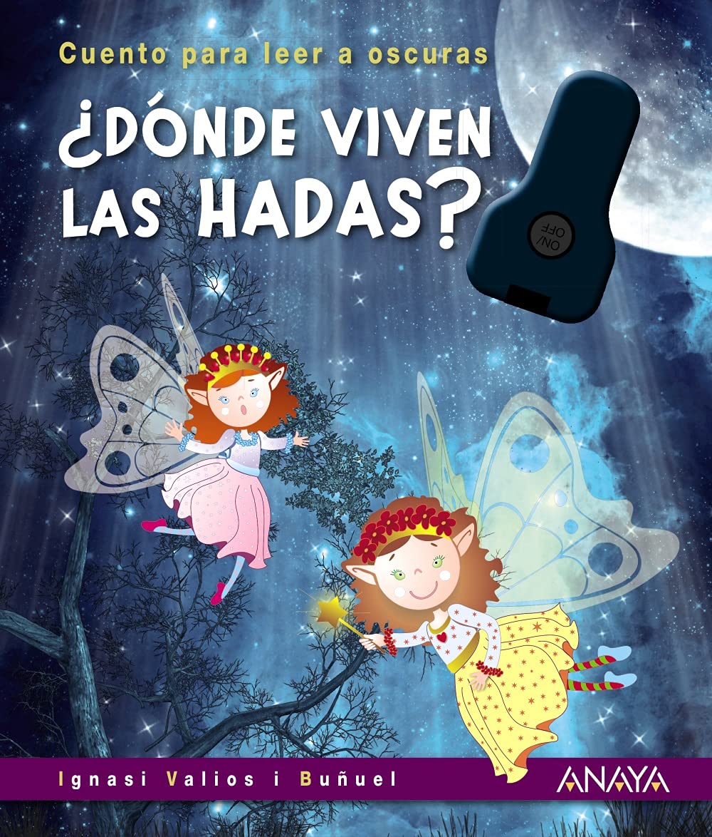 ¿Dónde viven las hadas?: Cuento para leer a oscuras (PRIMEROS LECTORES - Cuentos para leer a oscuras)