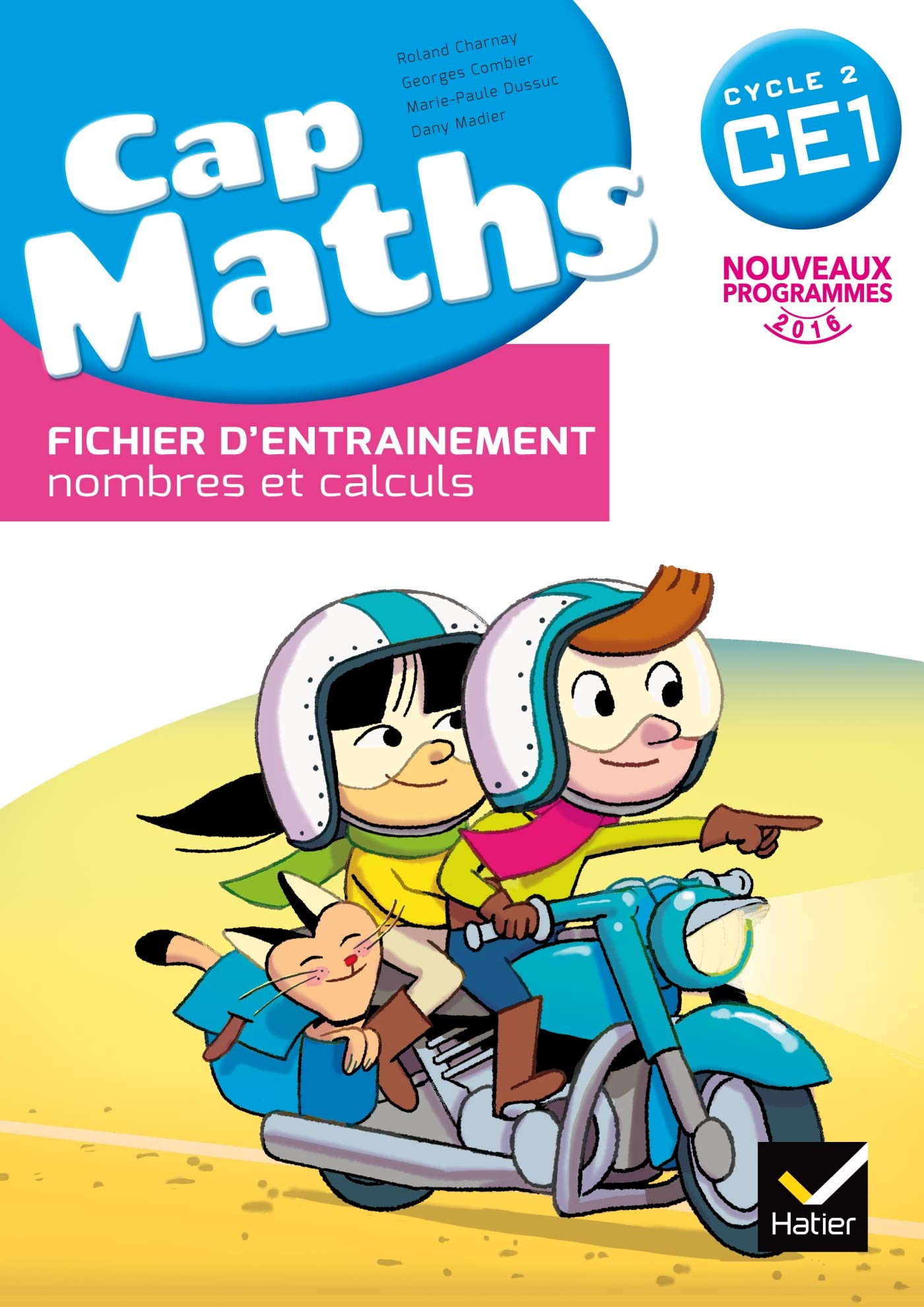 Cap Maths CE1 éd. 2016 - Fichier d'entrainement + Cahier de géométrie + Dico Maths: Pack en 3 volumes : Cahier grandeurs et mesures, espace et ... ; Le Dico-Maths, répertoire des mathématiques