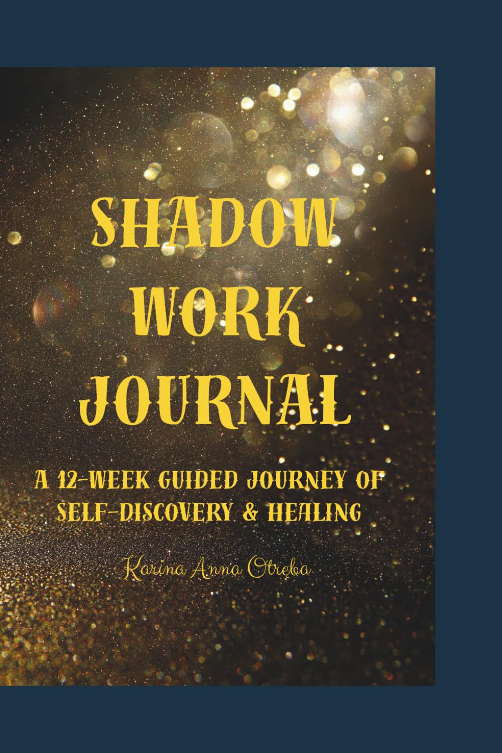 Shadow Work Journal: A 90-Day Guide to Integrate Your Dark Side, Heal Trauma, and Find Inner Peace