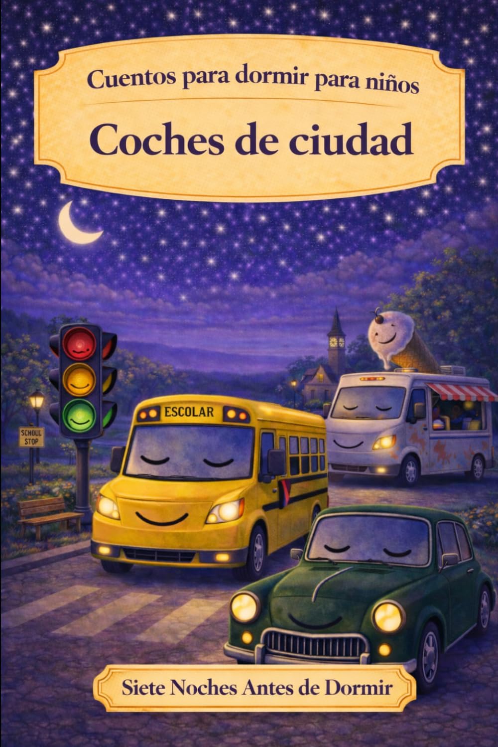 Coches de la ciudad: Cuentos para dormir para niños (Siete Noches Antes de Dormir)