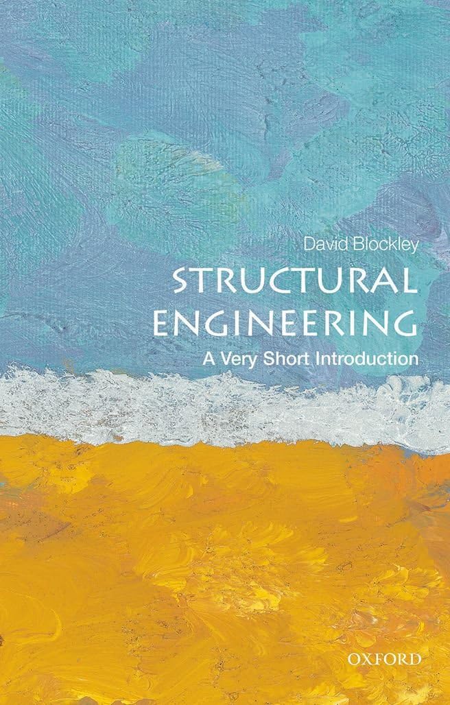 OXFORD UNIVERSITY PRESS Structural Engineering: A Very Short Introduction