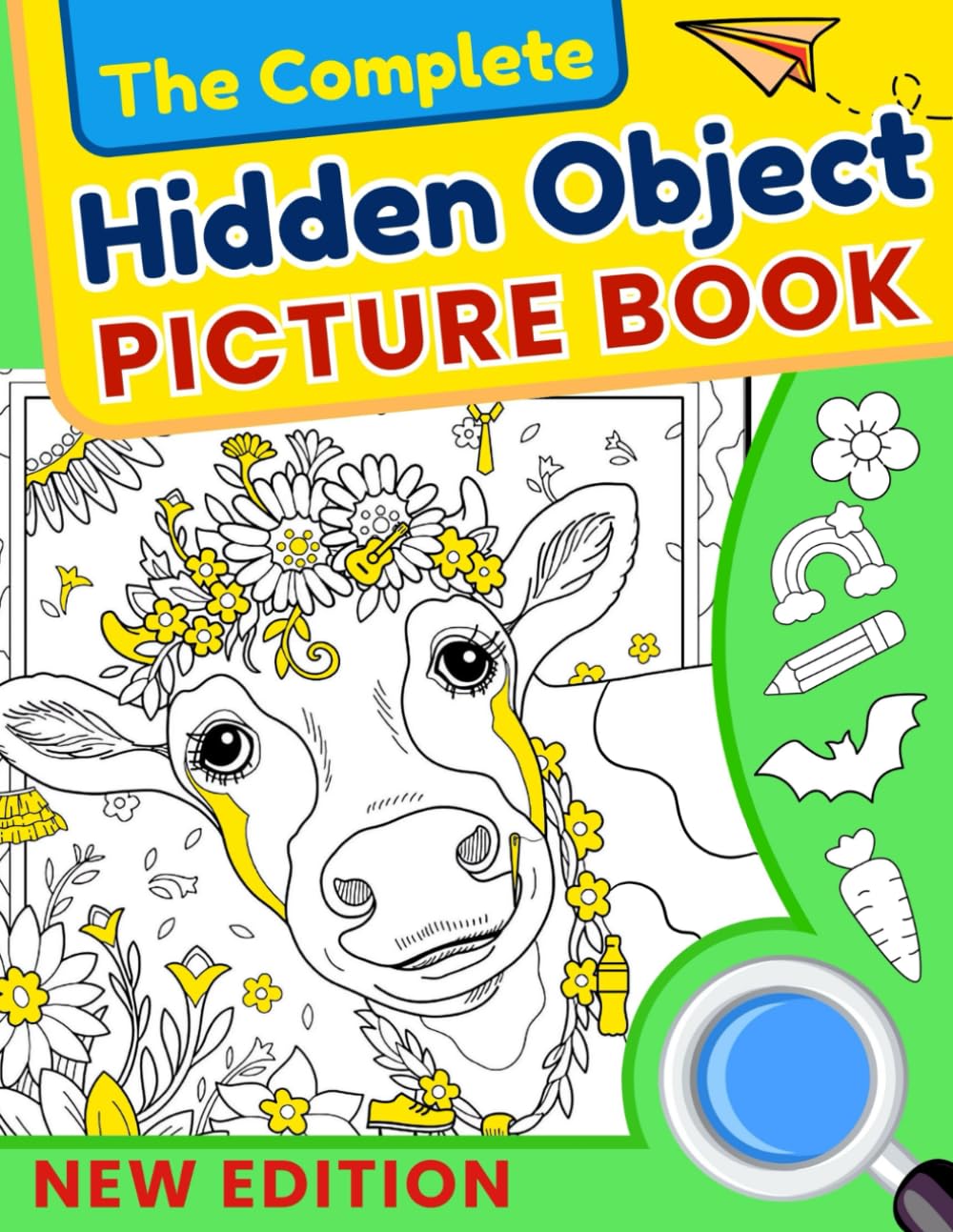 The Complete Hidden Objects Picture Book: A Full Collection of Seek & Find Games, Picture Hunts, and Relaxing Hidden Object Challenges for Everyone