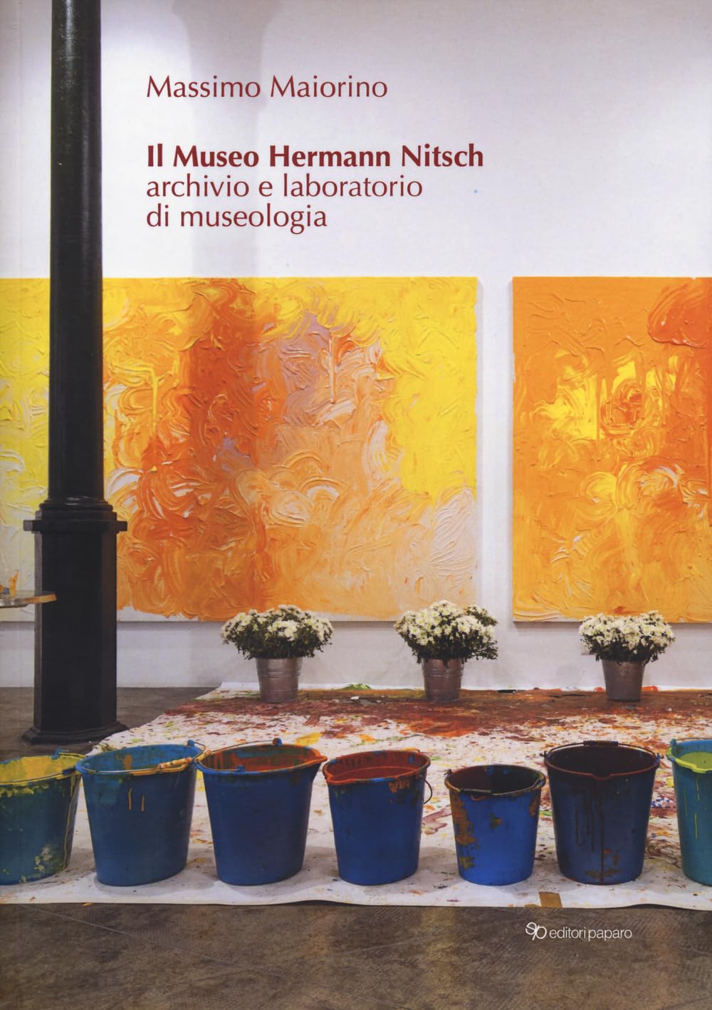Il museo Hermann Nitsch. Archivio e laboratorio di museologia