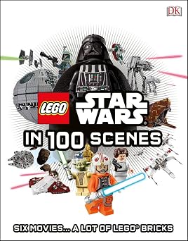 LEGO Star Wars in 100 Scenes 6 Movies . . a Lot of LEGO Bricks