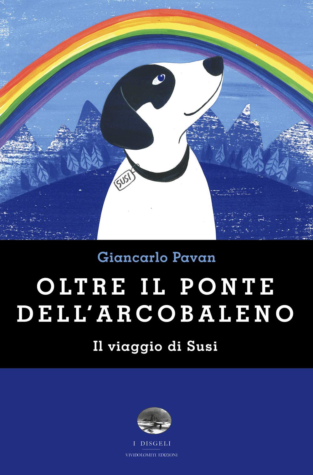 Oltre Il Ponte Dell'arcobaleno. Il Viaggio Di Susi - 4