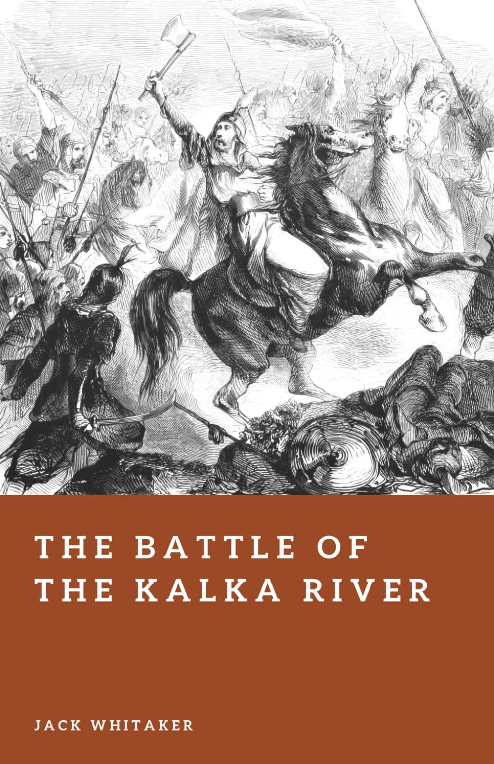 The Battle of the Kalka River: The First Mongol Shockwave in Eastern Europe (Forgotten Battles)
