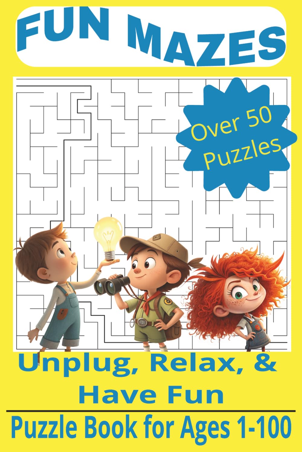 FUN MAZES: An Amazing Maze Puzzle Book for Kids | Fun Activity Workbook with Easy-to-Challenging Mazes to Build Focus, Logic, and Problem-Solving Skills | A Great Gift for Children