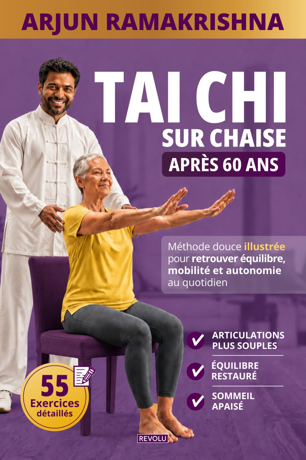 Tai Chi sur Chaise après 60 ans: Méthode douce illustrée pour retrouver équilibre, mobilité et autonomie au quotidien