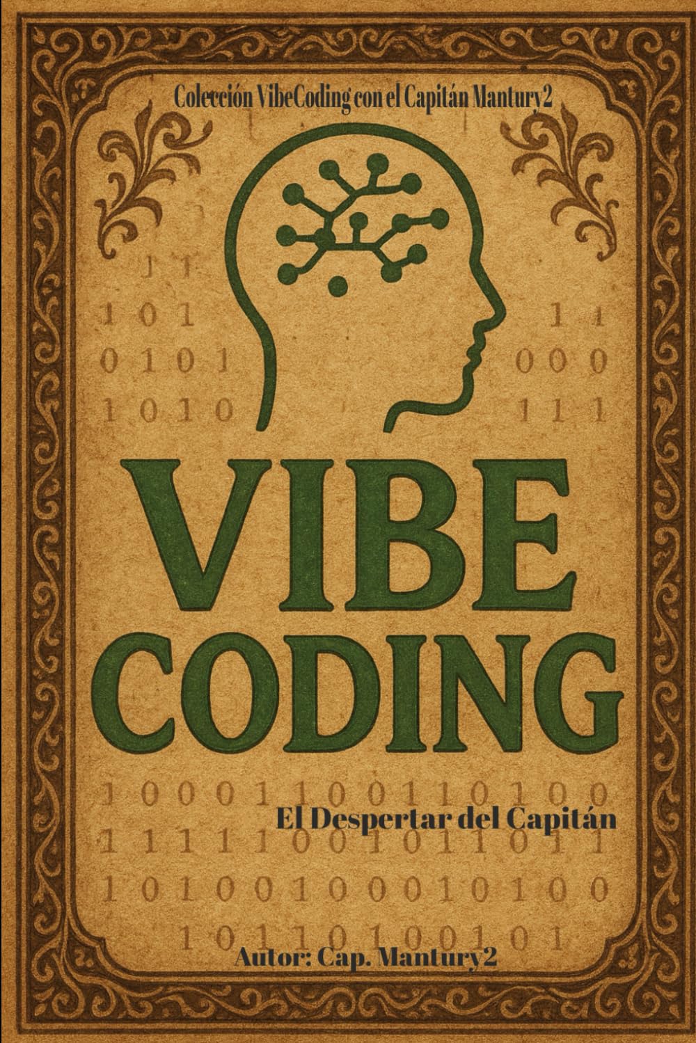 VibeCoding: el Despertar del Capitán: Para los Capitanes de Tormenta